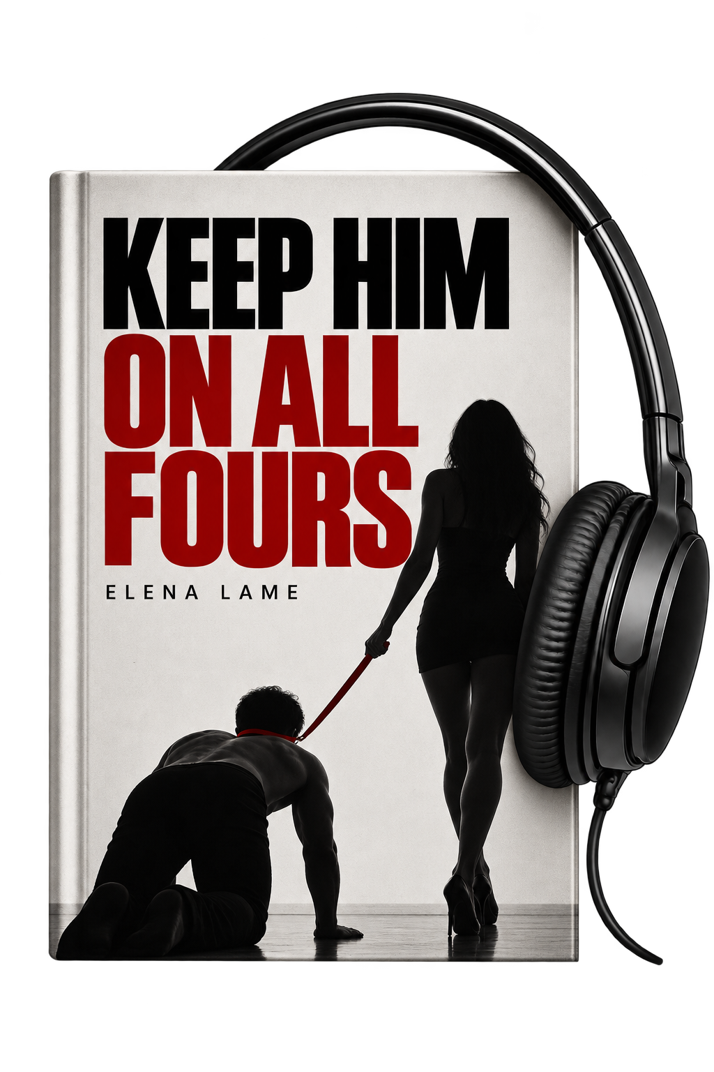 Keep Him On All Fours Audiobook