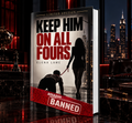 Keep Him On All Fours Paperback (LIMITED EDITION)